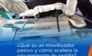 ¿Qué es un movilizador pasivo y cómo acelera la recuperación de rodilla?